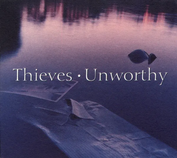 THIEVES / シーヴス / UNWORTHY