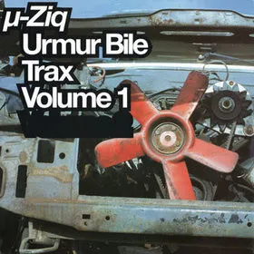 U-ZIQ / URMUR BILE TRAX VOL.1