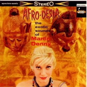 MARTIN DENNY / マーティン・デニー / AFRO-DESIA