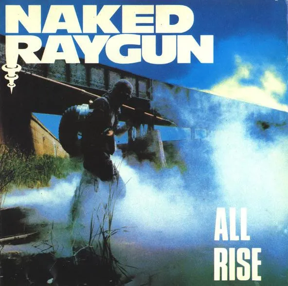 NAKED RAYGUN / ネイキッドレイガン / ALL RISE