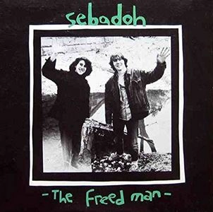 SEBADOH / セバドー / FREED MAN