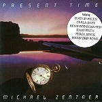 MICHAEL ZENTNER / マイケル・ゼントナー / PRESENT TIME