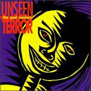 UNSEEN TERROR / アンシーン・テラー / PEEL SESSIONS