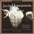 JASCHA HORENSTEIN / ヤッシャ・ホーレンシュタイン / BROADCAST PERFORMANCES FROM PARIS 1952-66