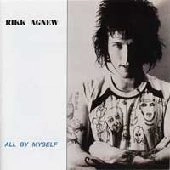 RIKK AGNEW / リックアグニュー / ALL BY MYSELF