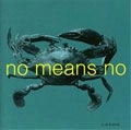 NOMEANSNO / ノーミーンズノー / IN THE FISHTANK 1