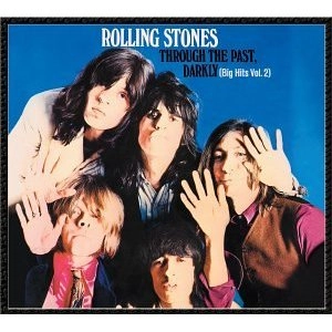 ROLLING STONES / ローリング・ストーンズ / "THROUGH THE PAST, DARKLY (BIG HITS VOL.2)"