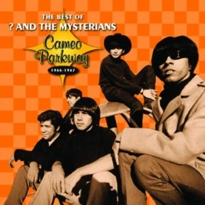 QUESTION MARK & THE MYSTERIANS / クエスチョン・マーク&ザ・ミステリアンズ / BEST OF ? AND THE MYSTERIANS : CAMEO PARKW