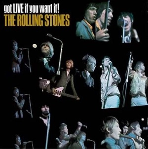 ROLLING STONES / ローリング・ストーンズ / GOT LIVE IF YOU WANT IT