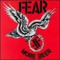 FEAR / フィアー / MORE BEER