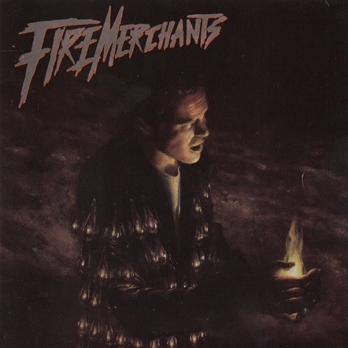 FIRE MERCHANTS / ファイアー・マーチャンツ / FIRE MERCHANTS