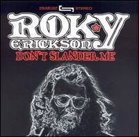 ROKY ERICKSON / ロッキー・エリクソン / DON'T SLANDER ME