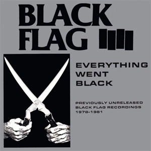 BLACK FLAG / ブラック・フラッグ / EVERYTHING WENT BLACK