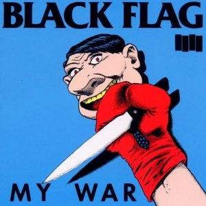 BLACK FLAG / ブラック・フラッグ / MY WAR