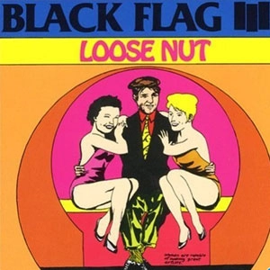 BLACK FLAG / ブラック・フラッグ / LOOSE NUT