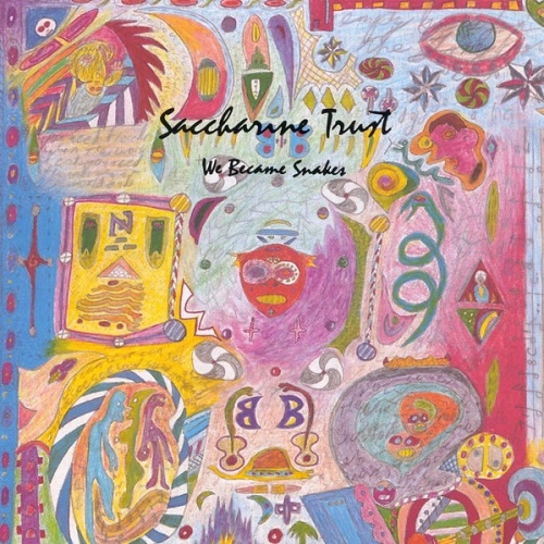 SACCHARINE TRUST / WE BECAME SNAKES