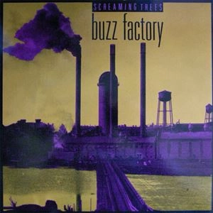 SCREAMING TREES / スクリーミング・トゥリーズ / BUZZ FACTORY