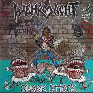WEHRMACHT / SHARK ATTACK