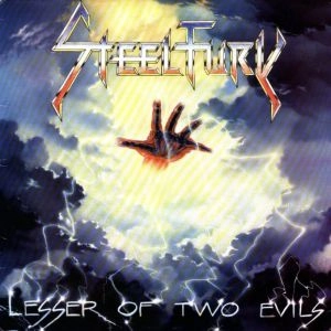 STEEL FURY / LESSER OF TWO EVILS