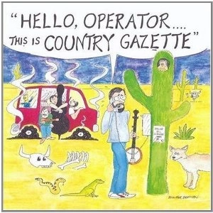 COUNTRY GAZETTE / カントリー・ガゼット / HELLO OPERATOR THIS IS