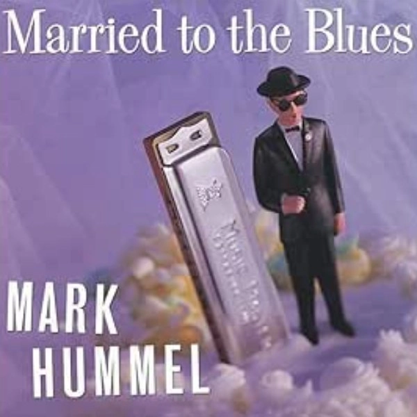 MARK HUMMEL / マーク・ハメル / MARRIED TO THE BLUES