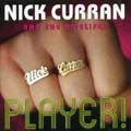 NICK CURRAN AND THE NITELIFES / PLAYER!