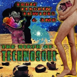 EDDIE FLASHIN FOWLKES / エディ・フラッシン・フォークス / BIRTH OF TECHNOSOUL