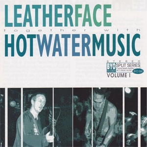 LEATHERFACE / HOT WATER MUSIC / LEATHERFACE:HOT WATER MUSIC