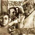 FILTHY THIEVING BASTARDS / フィルシーシーヴィングバスターズ / MELODY OF RETREADS AND BROKEN QUILLS