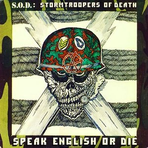 S.O.D.(STORMTROOPERS OF DEATH) / SPEAK ENGLISH OR DIE(LTD)