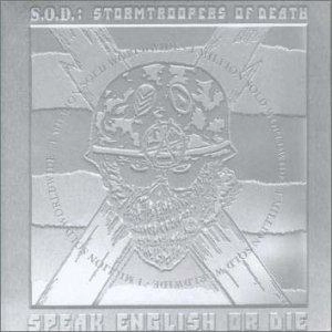 S.O.D.(STORMTROOPERS OF DEATH) / SPEAK ENGLISH OR DIE - PLATINUM