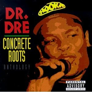 DR DRE / CONCRETE ROOTS ANTHOLOGY - USA