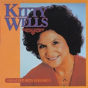 KITTY WELLS / GREATEST HITS #1