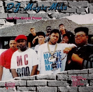 DJ MAGIC MIKE / DJマジック・マイク / D.J. MAGIC MIKE AND THE ROYAL POSSE