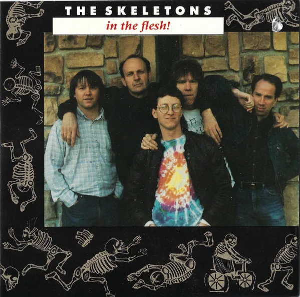 SKELETONS / スケルトンズ / IN THE FLESH!