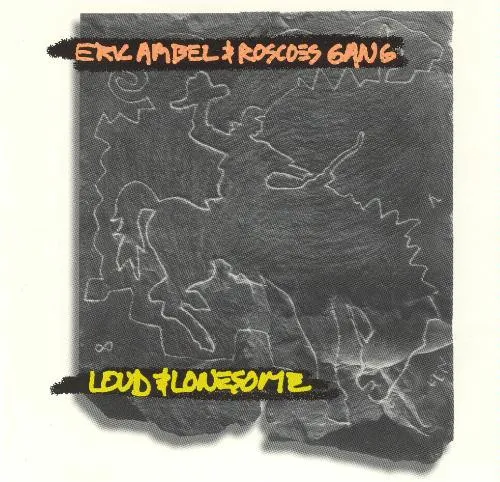 ERIC & ROSCOES'S GANG AMBEL / LOUD & LONESOME