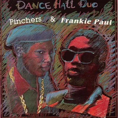PINCHERS & FRANKIE PAUL / DANCE HALL DUO