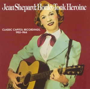 JEAN SHEPARD / ジーン・シェパード / HONKY TONK HEROINE - CLASSIC