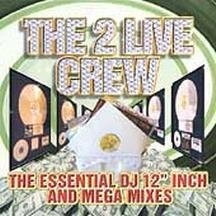 2 LIVE CREW / ESSENTIAL 12 INCH & MEGA MIXES