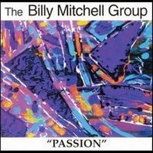BILLY MITCHELL / ビリー・ミッチェル / Passion