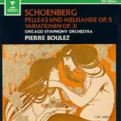 PIERRE BOULEZ / ピエール・ブーレーズ / シェーンベルク:交響詩「ペレアスとメリザンド」 他 / Schoenberg : Pelleas and Melisande etc 