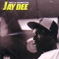 J DILLA aka JAY DEE / J DILLA REMIXES