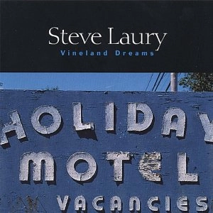 STEVE LAURY / VINELAND DREAMS