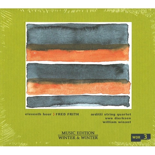FRED FRITH / フレッド・フリス / ELEVENTH HOUR (2CD)