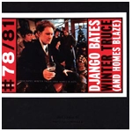 DJANGO BATES / ジャンゴ・ベイツ / WINTER TRUCE(AND HOMES BLAZE)