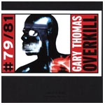 GARY THOMAS / ゲイリー・トーマス / OVERKILL