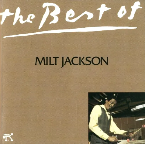 MILT JACKSON / ミルト・ジャクソン / BEST OF MILT JACKSON