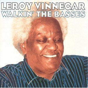 LEROY VINNEGAR / リロイ・ヴィネガー / WALKIN' THE BASSES