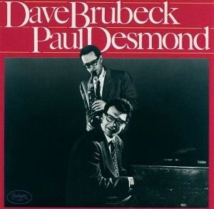 DAVE BRUBECK & PAUL DESMOND / デイヴ・ブルーベック&ポール・デスモンド / DAVE BRUBECK & PAUL DESMOND