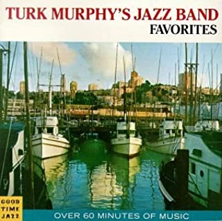 TURK MURPHY'S JAZZ BAND / FAVORITES